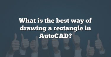 What is the best way of drawing a rectangle in AutoCAD?